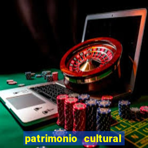 patrimonio cultural material e imaterial da bahia